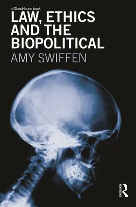 Swiffen | Law, Ethics and the Biopolitical | Buch | 978-0-415-62870-9 | www.sack.de