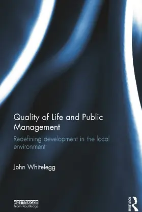 Whitelegg |  Quality of Life and Public Management | Buch |  Sack Fachmedien