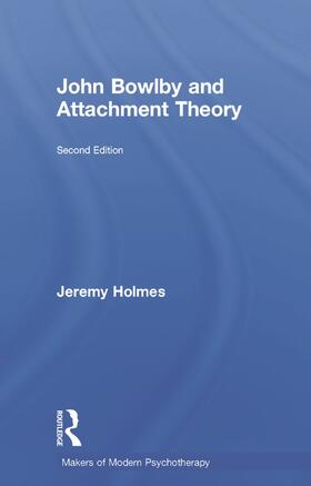 Holmes | John Bowlby and Attachment Theory | Buch | 978-0-415-62902-7 | sack.de