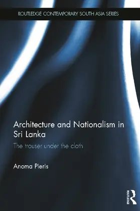 Pieris |  Architecture and Nationalism in Sri Lanka | Buch |  Sack Fachmedien