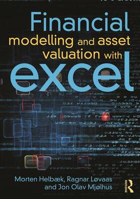 Helbæk / Løvaas / Mjølhus | Financial Modelling and Asset Valuation with Excel | Buch | 978-0-415-63058-0 | sack.de