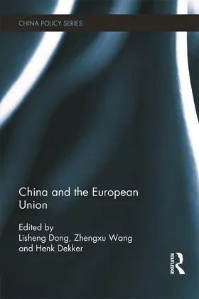Dong / Wang / Dekker |  China and the European Union | Buch |  Sack Fachmedien