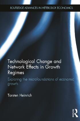 Heinrich | Technological Change and Network Effects in Growth Regimes | Buch | 978-0-415-63110-5 | sack.de