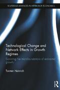Heinrich |  Technological Change and Network Effects in Growth Regimes | Buch |  Sack Fachmedien