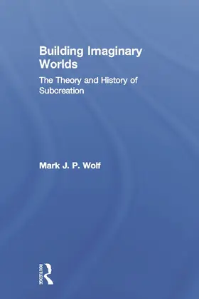 Wolf | Building Imaginary Worlds | Buch | 978-0-415-63119-8 | www.sack.de
