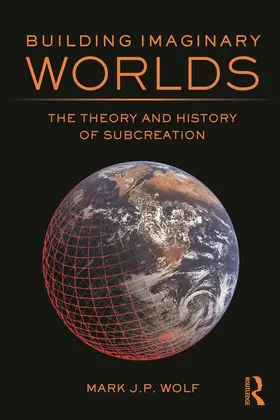 Wolf |  Building Imaginary Worlds | Buch |  Sack Fachmedien