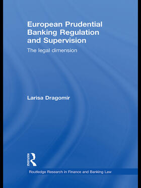 Dragomir | European Prudential Banking Regulation and Supervision | Buch | 978-0-415-63147-1 | sack.de