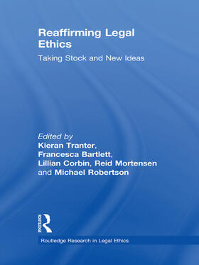 Tranter / Bartlett / Corbin | Reaffirming Legal Ethics | Buch | 978-0-415-63155-6 | sack.de