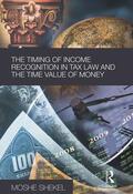 Shekel |  The Timing of Income Recognition in Tax Law and the Time Value of Money | Buch |  Sack Fachmedien
