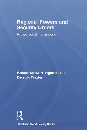 Stewart-Ingersoll / Frazier |  Regional Powers and Security Orders | Buch |  Sack Fachmedien