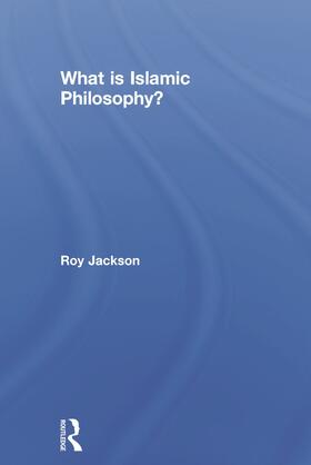 Jackson | What is Islamic Philosophy? | Buch | 978-0-415-63202-7 | sack.de
