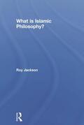 Jackson |  What is Islamic Philosophy? | Buch |  Sack Fachmedien