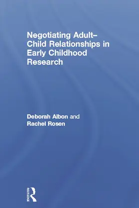 Albon / Rosen |  Negotiating Adult-Child Relationships in Early Childhood Research | Buch |  Sack Fachmedien