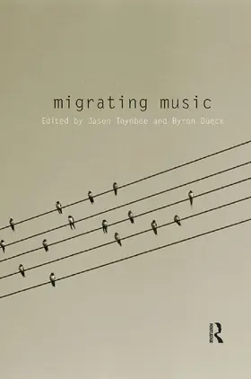 Toynbee / Dueck |  Migrating Music | Buch |  Sack Fachmedien
