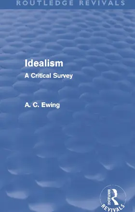 Ewing | Idealism (Routledge Revivals) | Buch | 978-0-415-63373-4 | www.sack.de