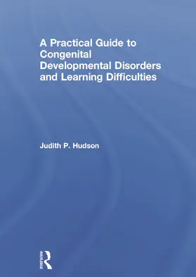 Hudson | A Practical Guide to Congenital Developmental Disorders and Learning Difficulties | Buch | 978-0-415-63378-9 | sack.de