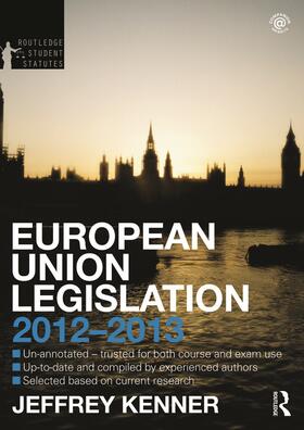 Kenner | European Union Legislation 2012-2013 | Buch | 978-0-415-63386-4 | sack.de