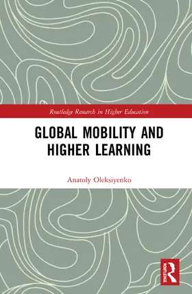Oleksiyenko |  Global Mobility and Higher Learning | Buch |  Sack Fachmedien
