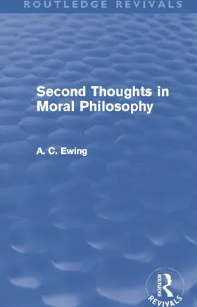 Ewing | Second Thoughts in Moral Philosophy (Routledge Revivals) | Buch | 978-0-415-63408-3 | www.sack.de
