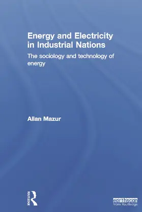 Mazur | Energy and Electricity in Industrial Nations | Buch | 978-0-415-63441-0 | www.sack.de