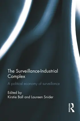 Ball / Snider |  The Surveillance-Industrial Complex | Buch |  Sack Fachmedien