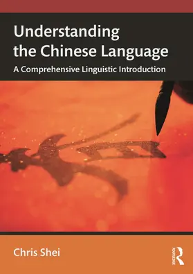 Shei |  Understanding the Chinese Language | Buch |  Sack Fachmedien