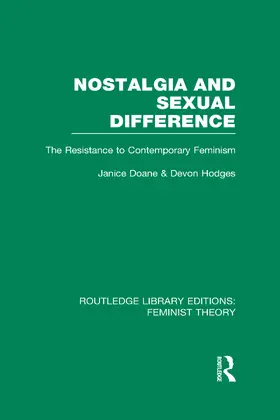Doane / HODGES |  Nostalgia and Sexual Difference (RLE Feminist Theory) | Buch |  Sack Fachmedien