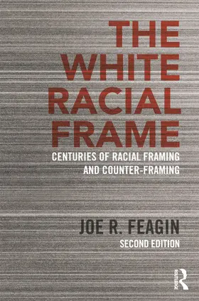 Feagin |  The White Racial Frame | Buch |  Sack Fachmedien