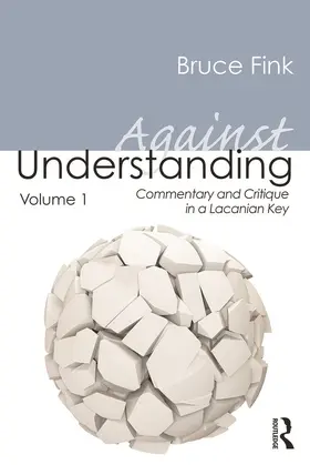 Fink | Against Understanding, Volume 1 | Buch | 978-0-415-63543-1 | www.sack.de