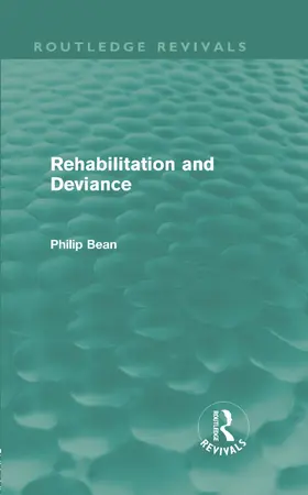 Bean | Rehabilitation and Deviance (Routledge Revivals) | Buch | 978-0-415-63588-2 | www.sack.de