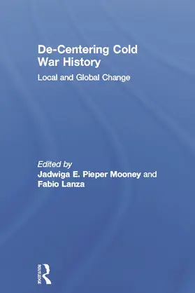 Pieper Mooney / Lanza |  De-Centering Cold War History | Buch |  Sack Fachmedien