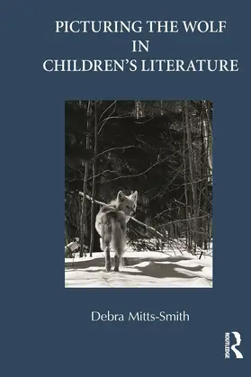 Mitts-Smith | Picturing the Wolf in Children's Literature | Buch | 978-0-415-63666-7 | www.sack.de