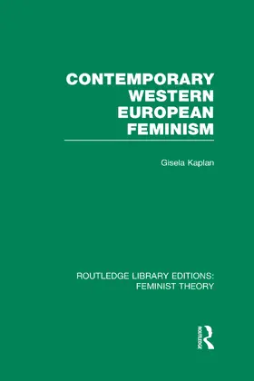 Kaplan |  Contemporary Western European Feminism (RLE Feminist Theory) | Buch |  Sack Fachmedien