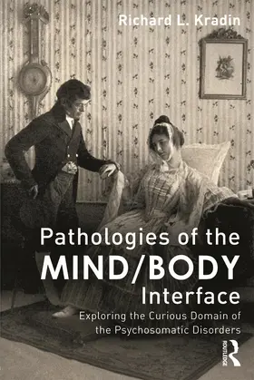 Kradin | Pathologies of the Mind/Body Interface | Buch | 978-0-415-63694-0 | www.sack.de