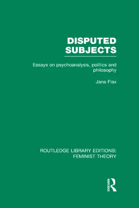 Flax |  Disputed Subjects (RLE Feminist Theory) | Buch |  Sack Fachmedien