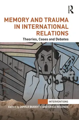 Resende / Budryte | Memory and Trauma in International Relations | Buch | 978-0-415-63726-8 | sack.de