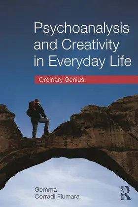 Corradi Fiumara | Psychoanalysis and Creativity in Everyday Life | Buch | 978-0-415-63728-2 | www.sack.de