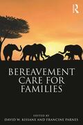 Kissane / Parnes |  Bereavement Care for Families | Buch |  Sack Fachmedien