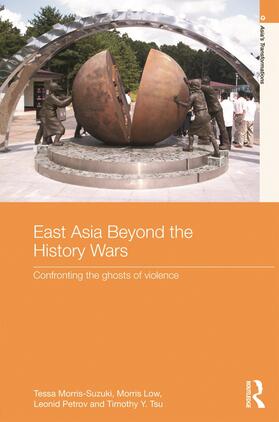 Morris-Suzuki / Low / Petrov |  East Asia Beyond the History Wars | Buch |  Sack Fachmedien