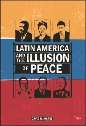 Mares |  Latin America and the Illusion of Peace | Buch |  Sack Fachmedien