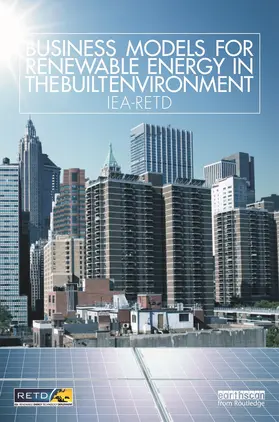 Iea-Retd | Business Models for Renewable Energy in the Built Environment | Buch | 978-0-415-63868-5 | www.sack.de