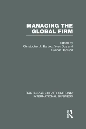 Bartlett / Doz / Hedlund |  Managing the Global Firm (RLE International Business) | Buch |  Sack Fachmedien