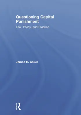 Acker | Questioning Capital Punishment | Buch | 978-0-415-63943-9 | sack.de