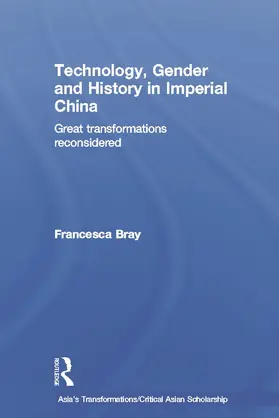 Bray |  Technology, Gender and History in Imperial China | Buch |  Sack Fachmedien