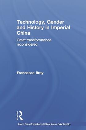 Bray | Technology, Gender and History in Imperial China | Buch | 978-0-415-63956-9 | sack.de