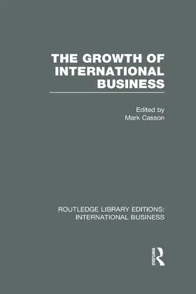CASSON |  The Growth of International Business (RLE International Business) | Buch |  Sack Fachmedien