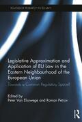 Petrov / Van Elsuwege |  Legislative Approximation and Application of EU Law in the Eastern Neighbourhood of the European Union | Buch |  Sack Fachmedien