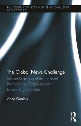 Geniets | The Global News Challenge | Buch | 978-0-415-64066-4 | sack.de