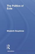 Dauphinee |  The Politics of Exile | Buch |  Sack Fachmedien