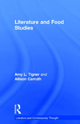 Tigner / Carruth |  Literature and Food Studies | Buch |  Sack Fachmedien